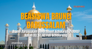 Beasiswa Brunei Darussalam / Brunei Darussalam Government Scholarship (BDGS) untuk Kuliah D3, S1, S2 Full Scholarship. Info Persyaratan dan Cara Mendaftar Terlengkap!